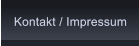 Kontakt / Impressum Kontakt / Impressum