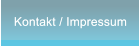 Kontakt / Impressum Kontakt / Impressum